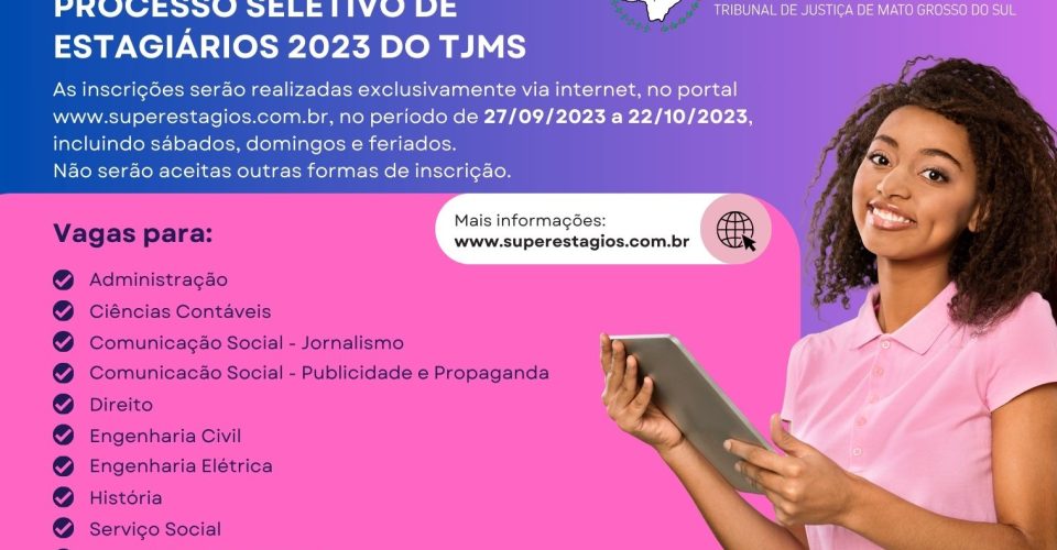 Prorogadas inscrições para estágio no TJMS